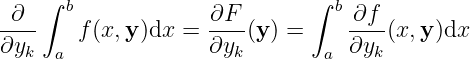 ∫ b ∫ b
-∂-- f(x, y)dx = ∂F-(y) = ∂f--(x, y)dx
∂yk a ∂yk a ∂yk