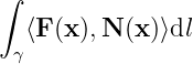 ∫

 γ⟨F(x ),N (x )⟩dl
