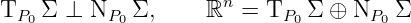 TP0 Σ ⊥ NP0 Σ, ℝn = TP0 Σ ⊕ NP0 Σ
